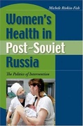 Cover: Women's Health in Post-Soviet Russia - Indiana University Press