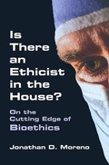 Cover: Is There an Ethicist in the House? - Indiana University Press