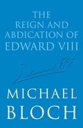 Cover: The Reign and Abdication of Edward VIII - Abacus