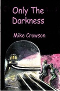 Cover: Only the Darkness - Lulu.com