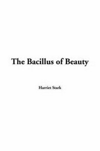 Enlarge image Cover: The Bacillus of Beauty - IndyPublish.com