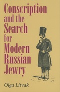 Cover: Conscription and the Search for Modern Russian Jewry - Indiana University Press