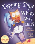 Cover: Tappity-tap! What Was That? - Scholastic