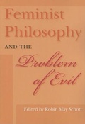 Cover: Feminist Philosophy and the Problem of Evil - Indiana University Press