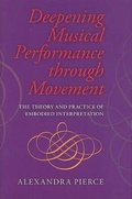 Cover: Deepening Musical Performance Through Movement - Indiana University Press