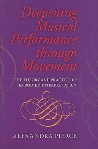 Enlarge image Cover: Deepening Musical Performance Through Movement - Indiana University Press