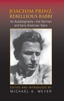 Cover: Joachim Prinz, Rebellious Rabbi - Indiana University Press