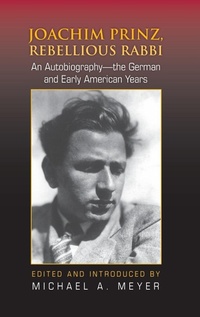 Enlarge image Cover: Joachim Prinz, Rebellious Rabbi - Indiana University Press
