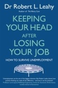 Cover: Keeping Your Head After Losing Your Job - Piatkus Books