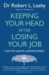 Abbildung von: Keeping Your Head After Losing Your Job - Piatkus Books