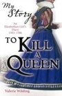 Cover: To Kill A Queen - Scholastic