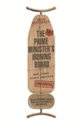 Cover: The Prime Minister's Ironing Board and Other State Secrets - Little, Brown Book Group