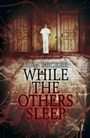 Cover: While the Others Sleep - Scholastic