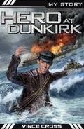 Cover: My Story War Heroes: Hero at Dunkirk - Scholastic