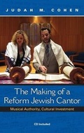 Cover: The Making of a Reform Jewish Cantor - Indiana University Press