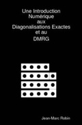 Cover: Introduction Numerique Aux Diagonalisations Exactes Et Au DMRG - Lulu.com