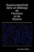 Cover: Supraconductivite Dans Un Melange De Fermions Et De Bosons - Lulu.com