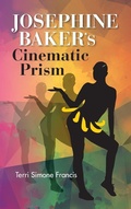 Cover: Josephine Baker's Cinematic Prism - Indiana University Press