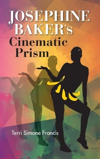 Abbildung von: Josephine Baker's Cinematic Prism - Indiana University Press