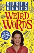 Cover: Susie Dent's Weird Words - Scholastic