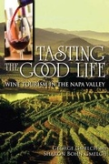 Cover: Tasting the Good Life - Indiana University Press