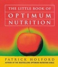 Cover: The Little Book Of Optimum Nutrition - Piatkus Books