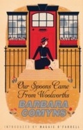 Cover: Our Spoons Came From Woolworths - Virago Press Ltd