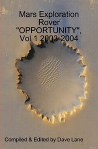 Enlarge image Cover: Mars Exploration Rover "OPPORTUNITY", Vol 1 2003-2004 - Lulu.com