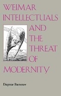 Cover: Weimar Intellectuals and the Threat of Modernity - Indiana University Press