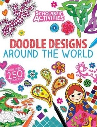 Enlarge image Cover: Doodle Designs Around the World - Scholastic