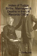 Cover: Index of Tudge Births, Marriages & Deaths in the UK Records Office - Lulu.com