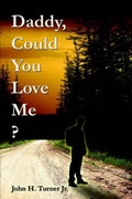 Cover: Daddy, Could You Love Me? - Publish America