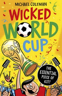 Enlarge image Cover: Wicked World Cup - Scholastic