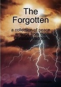 Cover: The Forgotten: a Collection of Peace Writings from the Christian Tradition (2nd Ed) - Lulu.com