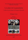 Abbildung von: The Archaeology of the Clay Tobacco Pipe XIX. Les Pipes De La Quarantaine - BAR Publishing