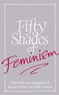 Cover: Fifty Shades of Feminism - Virago Press Ltd