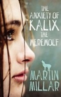 Cover: The Anxiety of Kalix the Werewolf - Piatkus Books