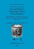 Cover: Out of Darkness, Cometh Light': Life and Death in Nineteenth-Century Wolverhampton - BAR Publishing