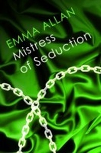 Abbildung von: Mistress of Seduction - Piatkus Books