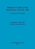 Cover: Medieval Textiles of the British Isles AD 450-1100 - BAR Publishing
