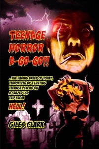Enlarge image Cover: Teenage Horror A-Go-Go - Lulu.com