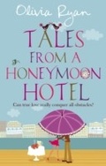 Cover: Tales From A Honeymoon Hotel: a warm and witty holiday read about life after 'I Do' - Piatkus Books