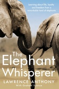 Cover: The Elephant Whisperer - Sidgwick & Jackson Ltd
