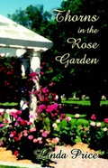 Cover: Thorns in the Rose Garden - America Star Books
