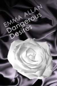 Abbildung von: Dangerous Desires - Piatkus Books