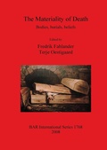 Cover: The Materiality of Death: Bodies Burials Beliefs - BAR Publishing