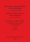 Cover: Recherches a la grotte Walou a Trooz (Belgique) / Studies in Walou Cave in Trooz (Belgium) - BAR Publishing