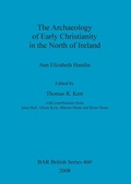 Cover: The Archaeology of Early Christianity in the North of Ireland - BAR Publishing