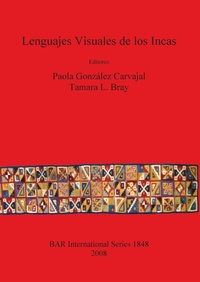 Enlarge image Cover: Lenguajes Visuales de los Incas - BAR Publishing