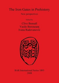 Enlarge image Cover: The Iron Gates in Prehistory - BAR Publishing